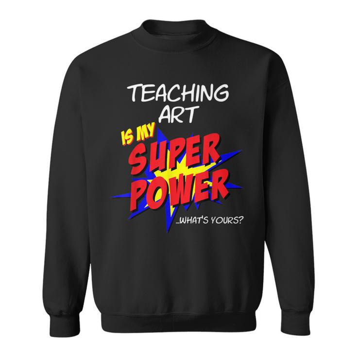 Art Painting School Teacher Superhero Superpower Comic Book For Men Women Sweatshirt