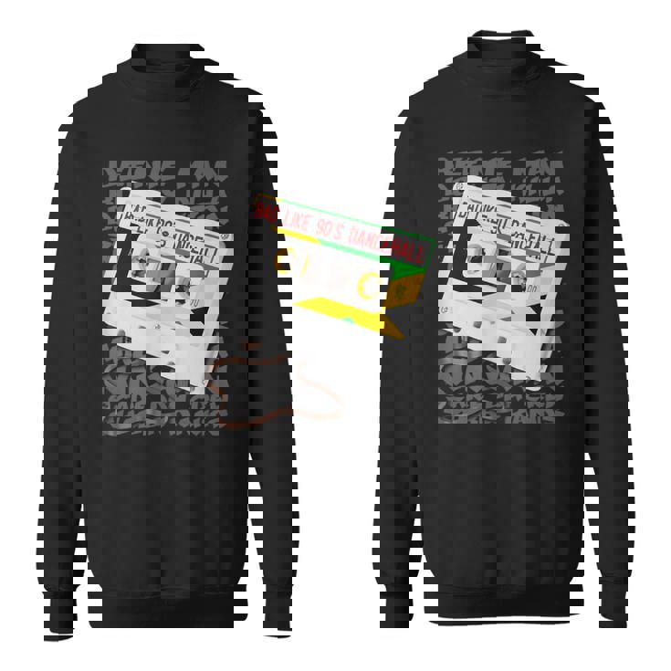 Bad Like 90'S Dancehall レゲエ ダンスホール ロックステディ ジャマイカ スウェットシャツ