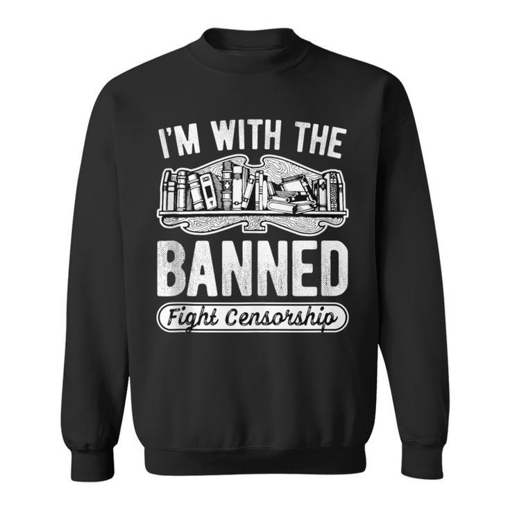 Banned Books Fight Censorship I'm With The Banned Book Pun Sweatshirt