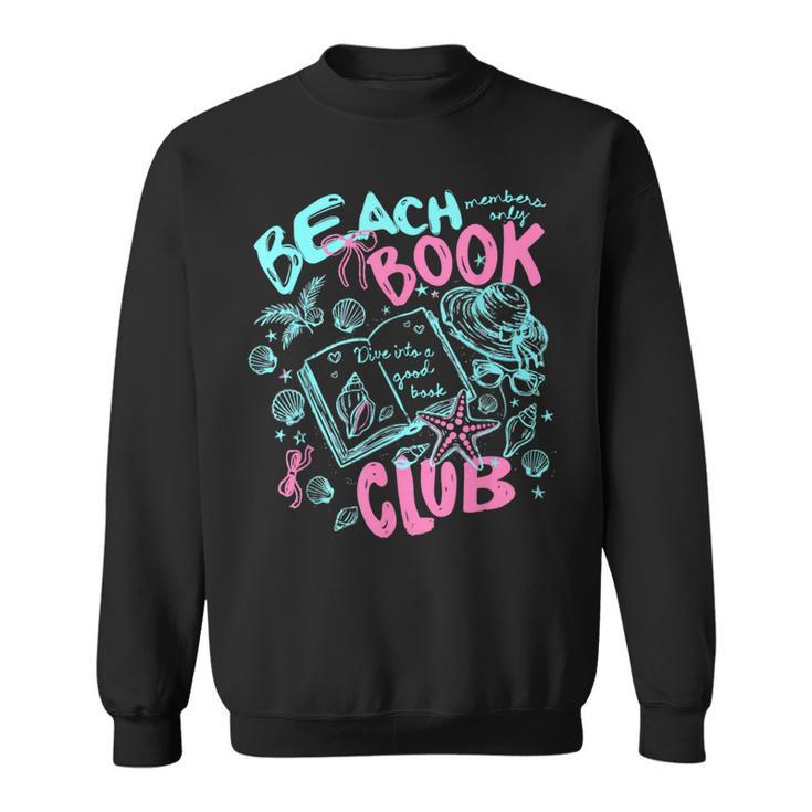 Beach Book Club Summer Book Lover Reading Summer Sayin Quote Sweatshirt