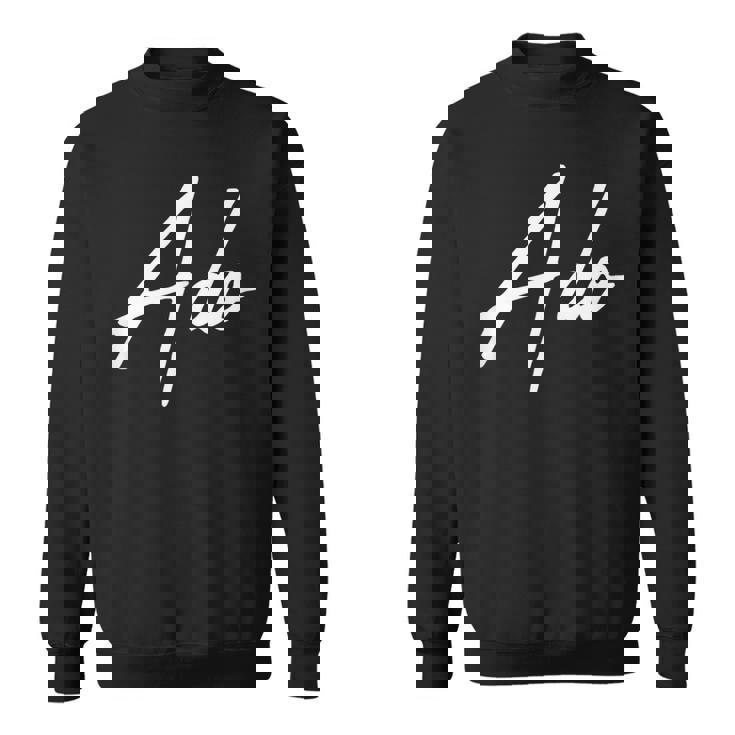 Beautiful Handwritten Font Ado Calligraphy スウェットシャツ