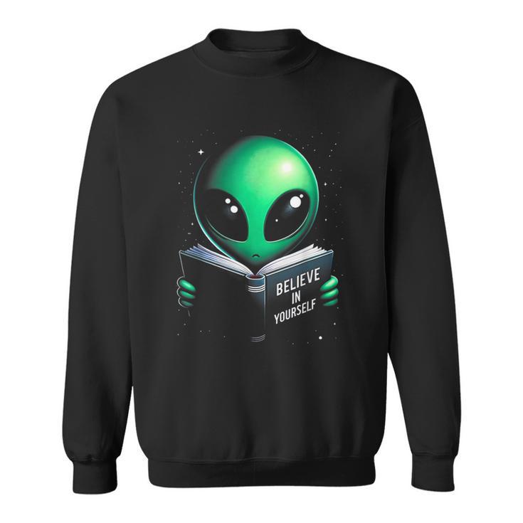 Believe In YourSelf Cute Alien Reading Book Sweatshirt