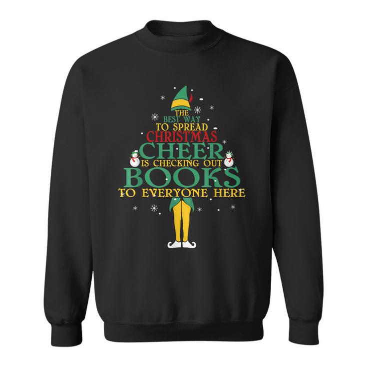 The Best Way To Spread Christmas Cheer Is Checking Out Books Sweatshirt