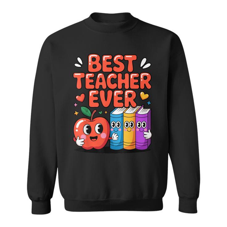 Best Teacher Ever Cute Apple Books School Classroom Vibes Sweatshirt