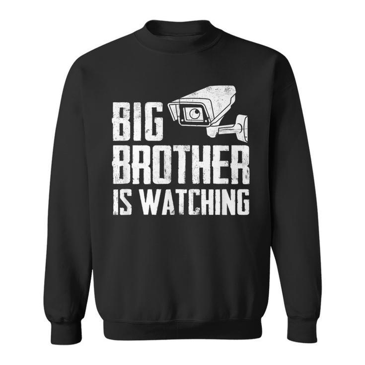Big Brother Is Watching Government Massurveillance Cctv スウェットシャツ
