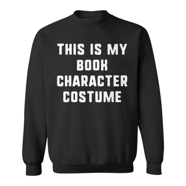 This Is My Book Character Costume Halloween Easy Kids Adult Sweatshirt