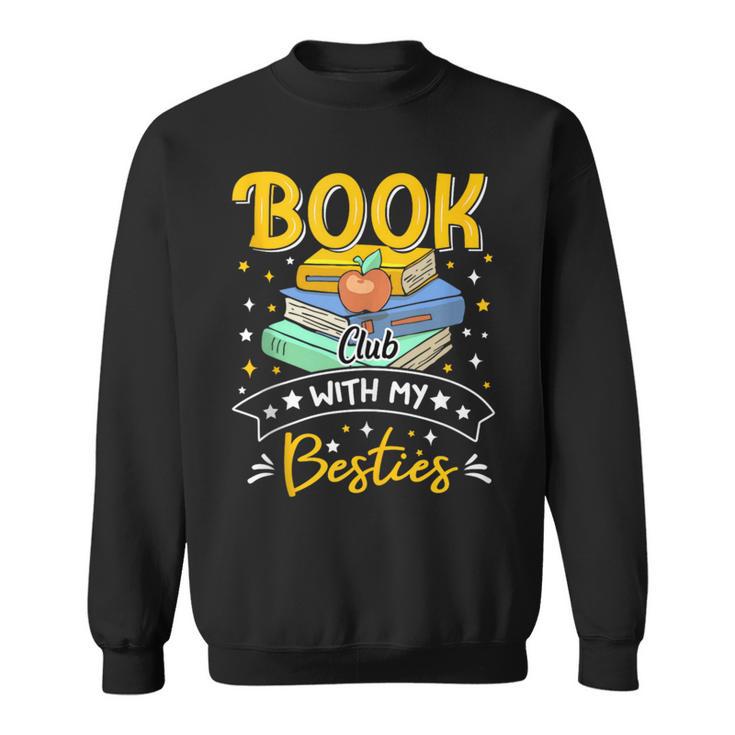 Book Club With My Besties Fun Sweatshirt