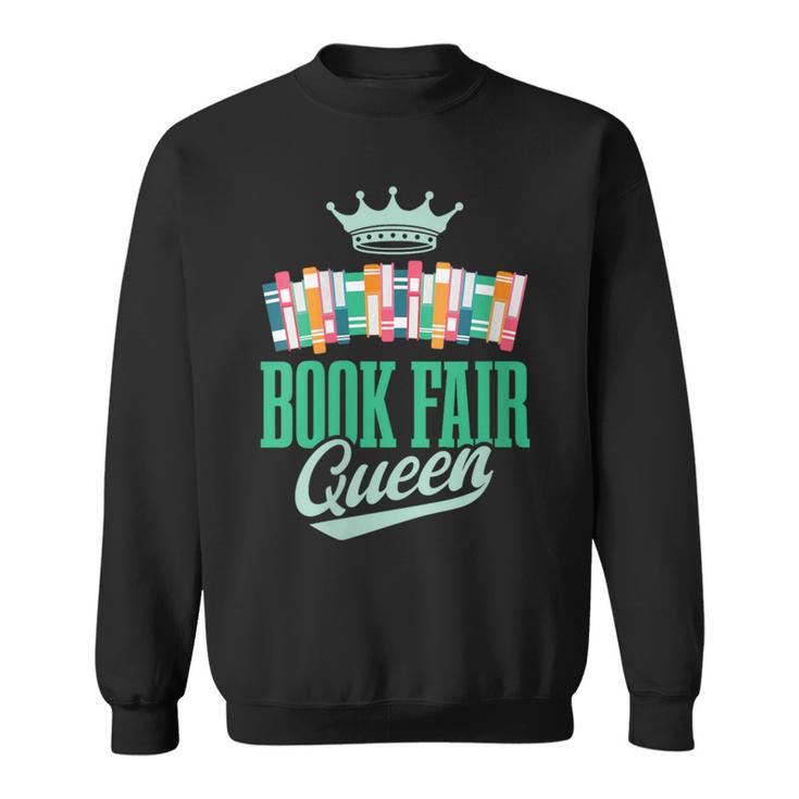 Book Fair Queen Literature School Book Fair Event Sweatshirt