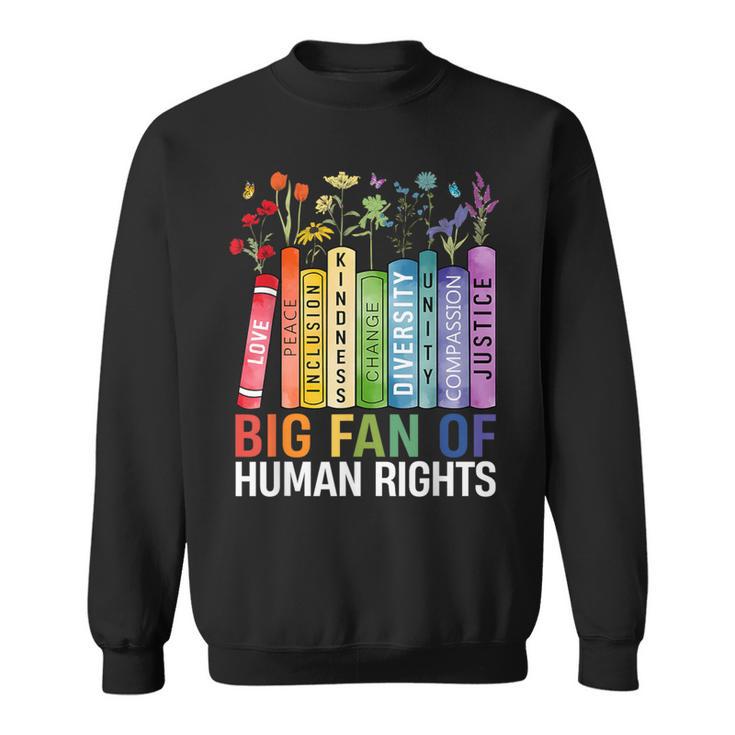 Book Flower Big Fan Of Human Rights Protest Feminist Quote Sweatshirt