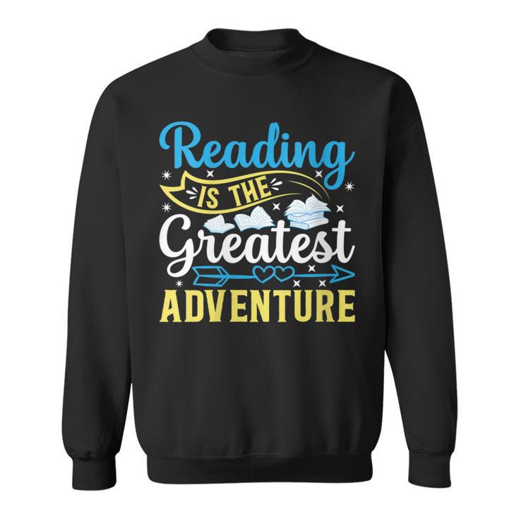Book Librarian Reading Is The Greatest Adventure Book Lover Sweatshirt