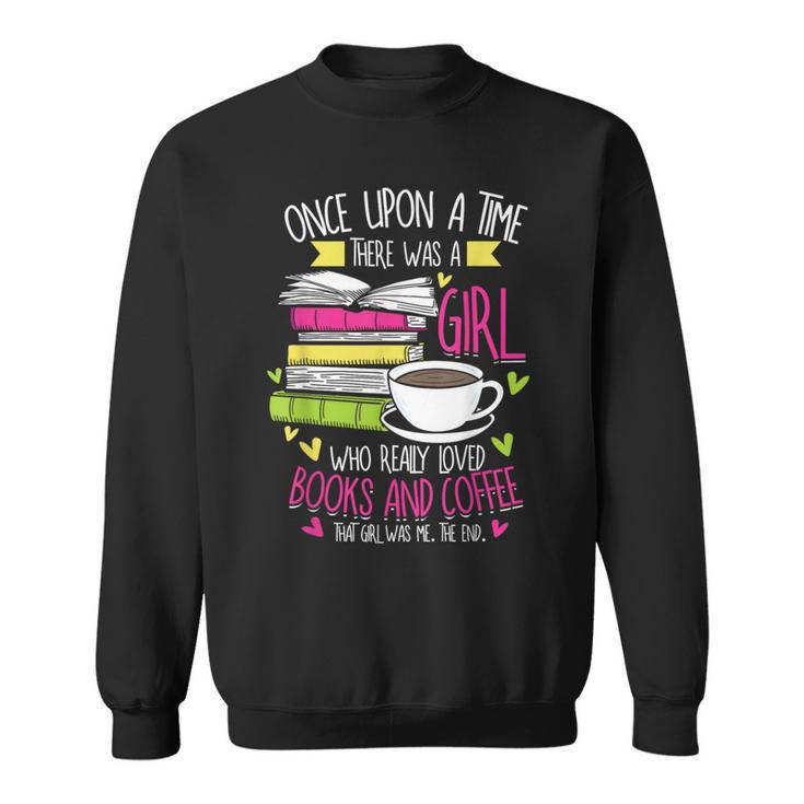 Book Lover & Coffee Reader Reading Quote Women & Girls Sweatshirt
