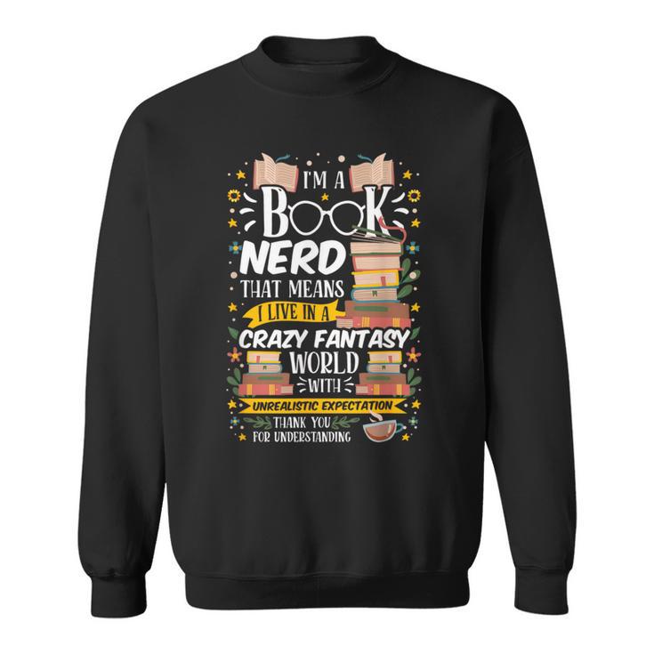 Book Nerd Books Reader Writer Student Teacher Reading Author Sweatshirt
