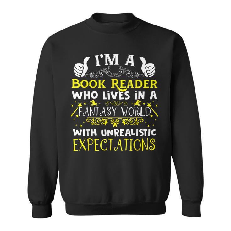Im a Book Reader Fantasy World Funniest Design Sweatshirt