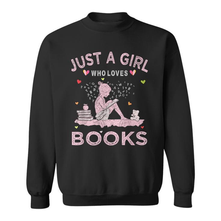 Book Reading Lover Tee Just A Girl Who Loves Books Sweatshirt