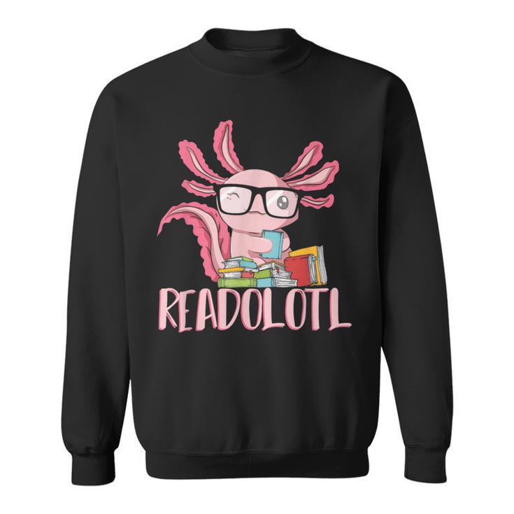 Book Reading Readolotl Amphibian Animal Bookworm Axolotl Sweatshirt