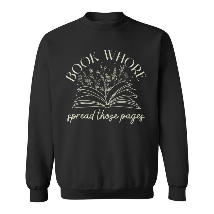 Book Whore Spread Those Pages Like a Good Girl Stfuattdlagg Sweatshirt