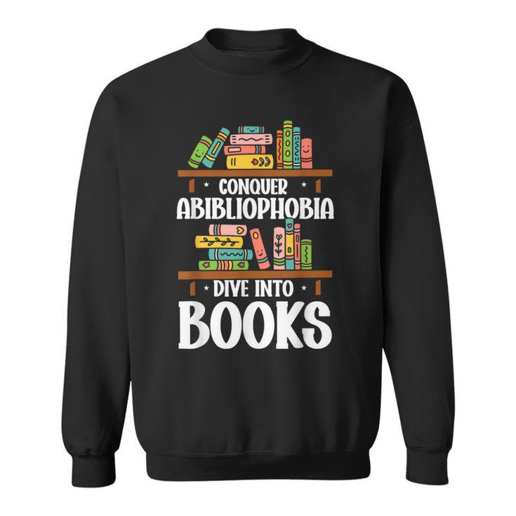 Bookish Book Lover Bookworm Abibliophobia Sweatshirt