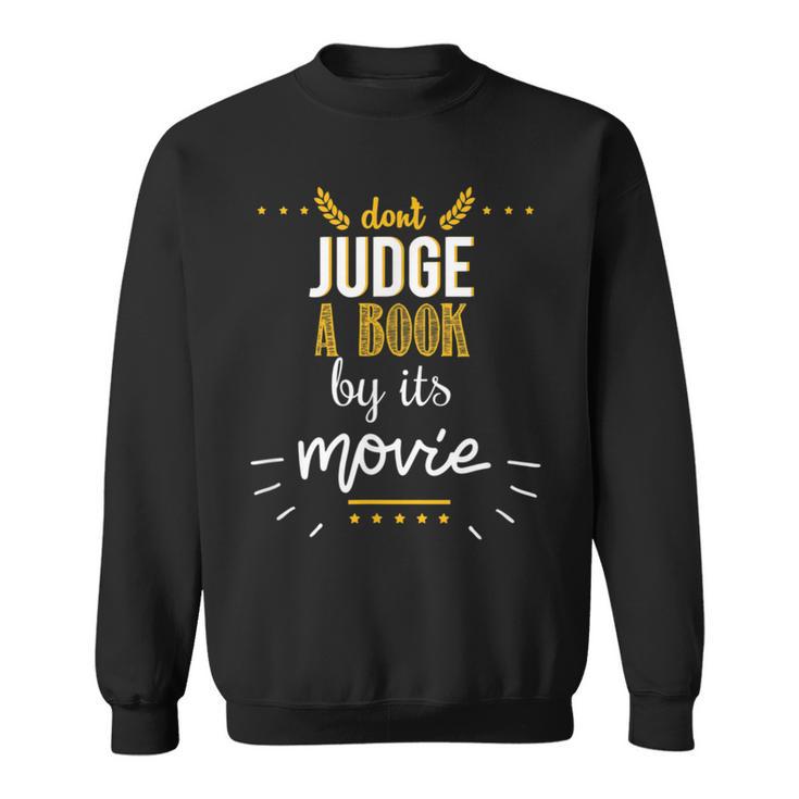 Booklovers Don't Judge A Book By Its Movie Sweatshirt