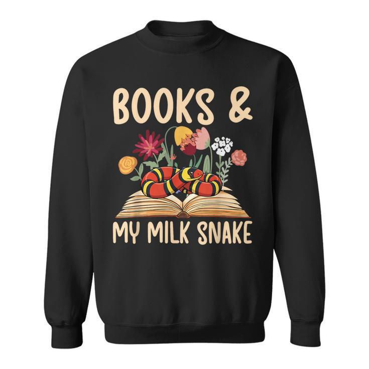 Books & My Milk Snake Owner Milk Snake Lover Milk Snakes Sweatshirt