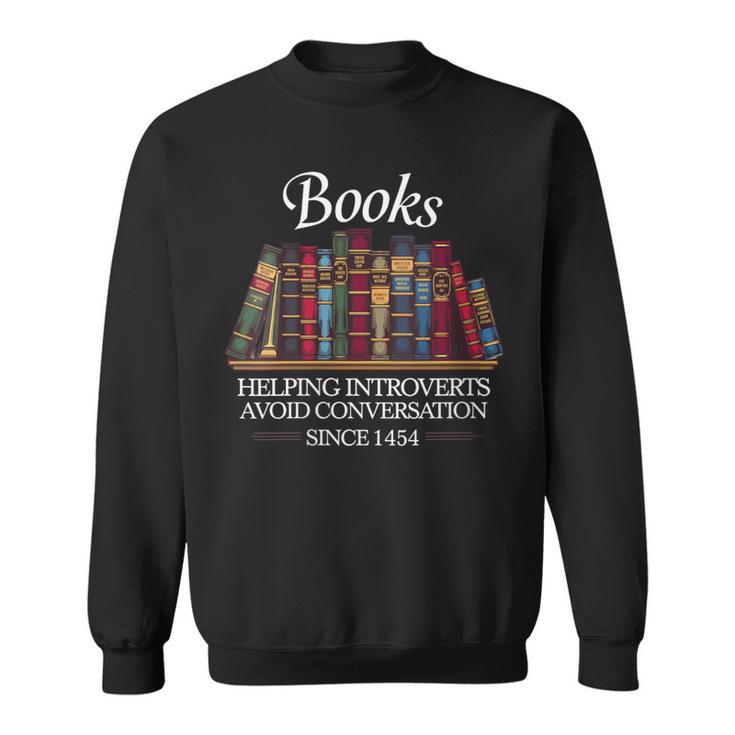 Books Help Introverts Avoid Conversation Sweatshirt