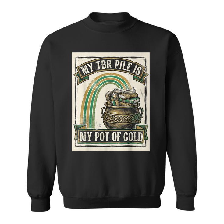 Books My TBR Pile Is My Pot Of Gold Rainbow Bookish Irish Sweatshirt