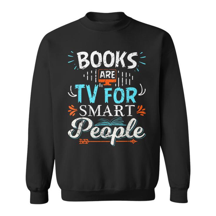 Books Are TV Smart People Birthday Christmas Readers Sweatshirt