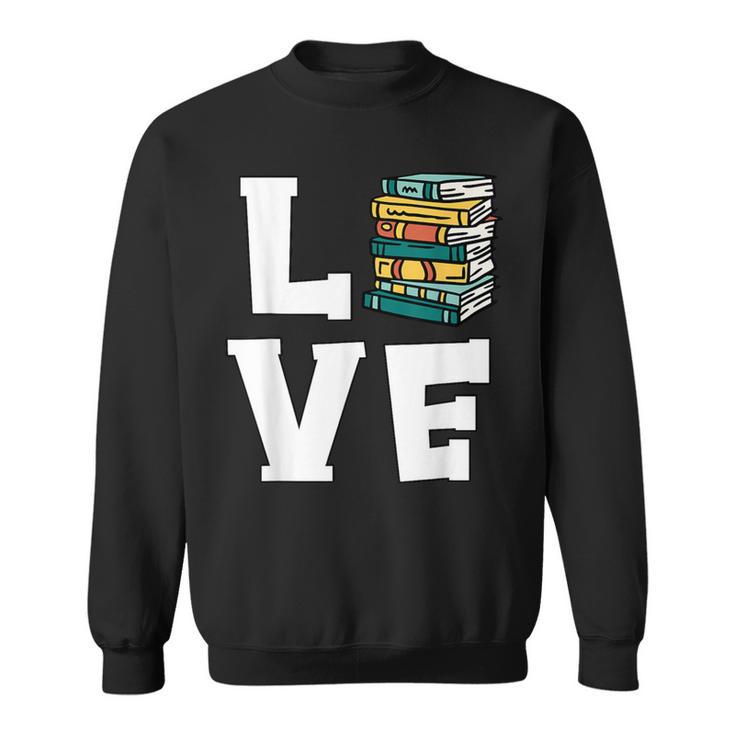 Bookworm Love Book Lover Reading Librarian Sweatshirt