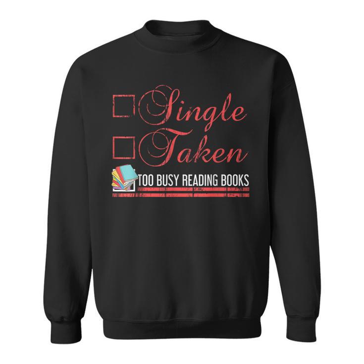 Bookworm Shirt Single Taken Checklist Too Busy Reading Books Sweatshirt