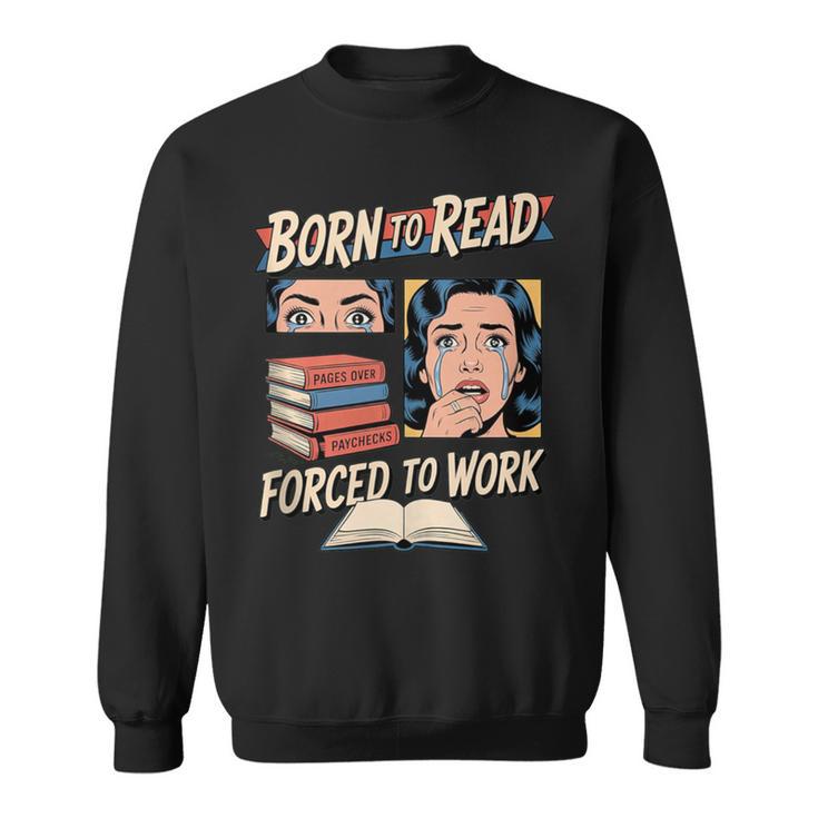 Born To Read For Book Lovers Sweatshirt
