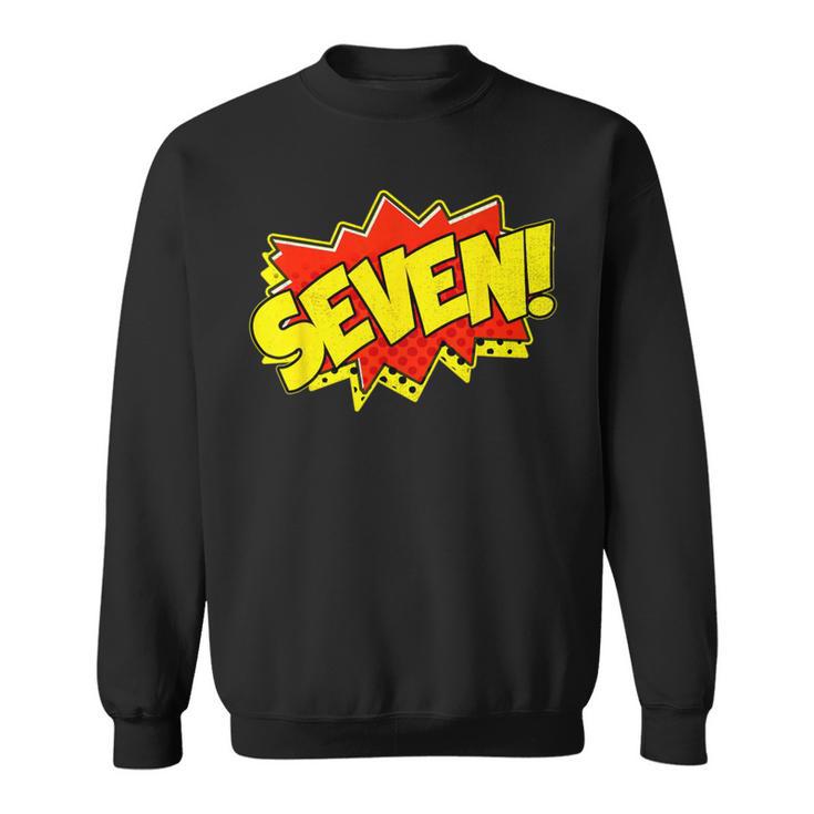 Boy Seven Superhero Comic Book Hero 7th Birthday Boy 7 Years Sweatshirt