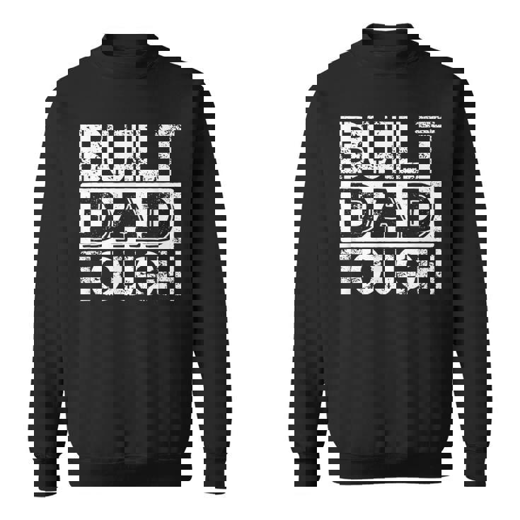 Built Dad Tough 父の日trong Daddy aying スウェットシャツ