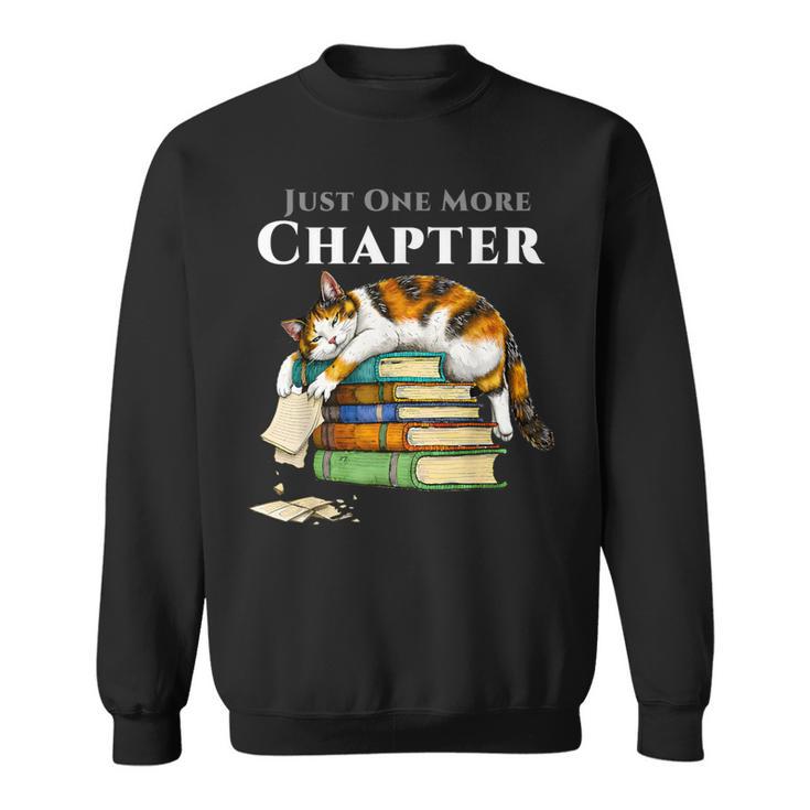 Calico Cat Reading Book Lover Just One More Chapter Sweatshirt
