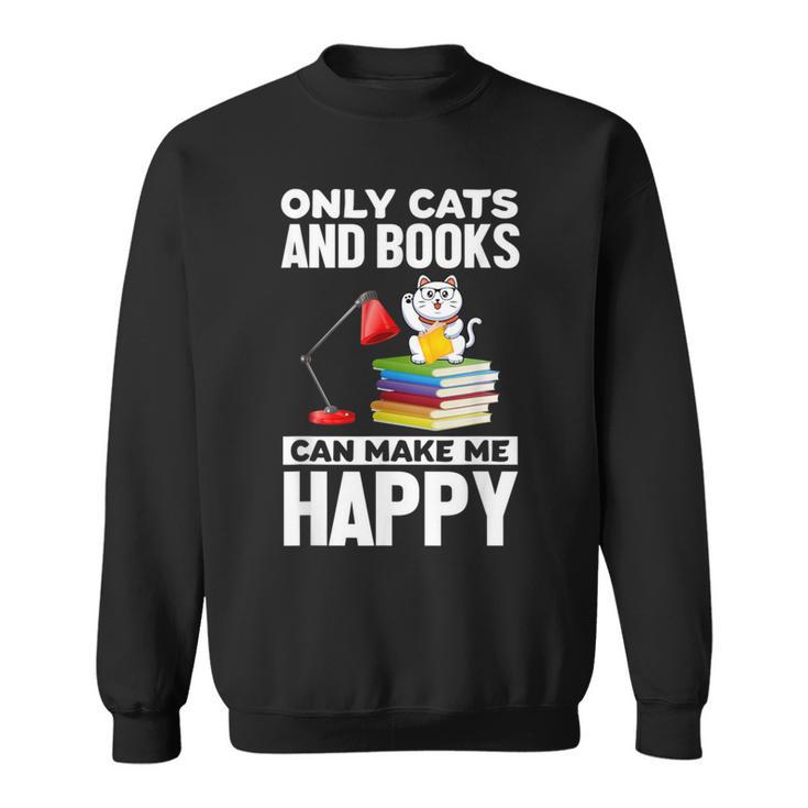 Only Cats And Books Can Make Me Happy Cat Lover Men Women Kids Sweatshirt