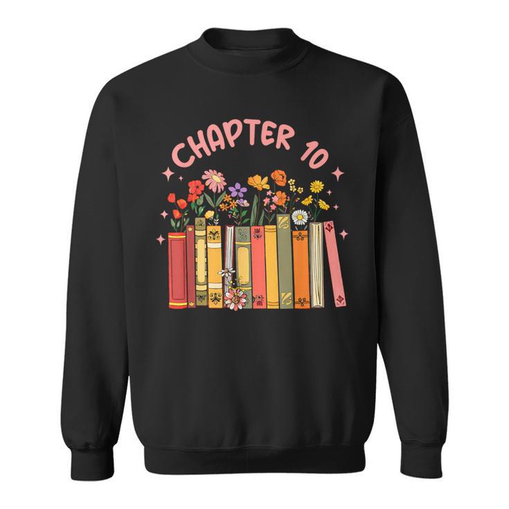 Chapter 10th Birthday Bookworm 10 Years Old For Book Loves Sweatshirt