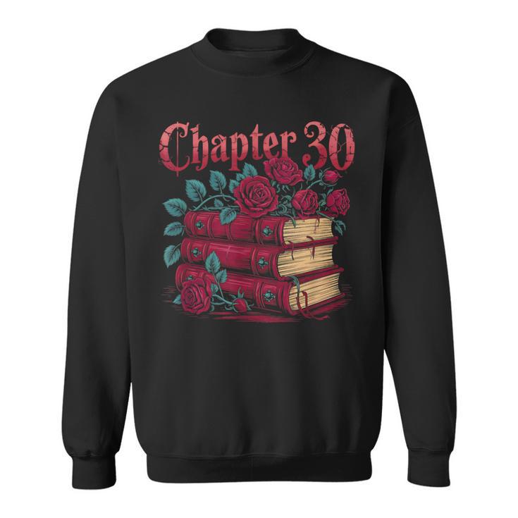 Chapter 30 Gothic 30th Birthday Book Lover Dark Romance Sweatshirt