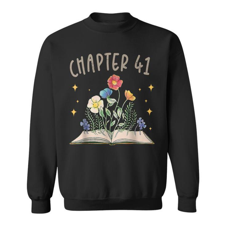 Chapter 41st Birthday Bookworm 41 Years Old For Book Lovers Sweatshirt