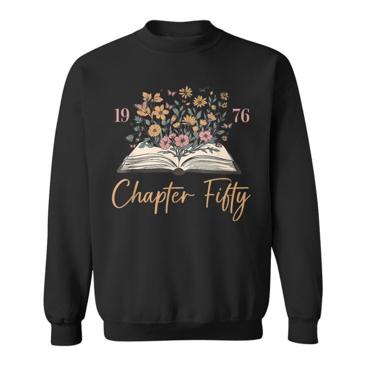 Chapter Fifty 1976 50th Birthday Wildflower Book 50 Year Old Sweatshirt