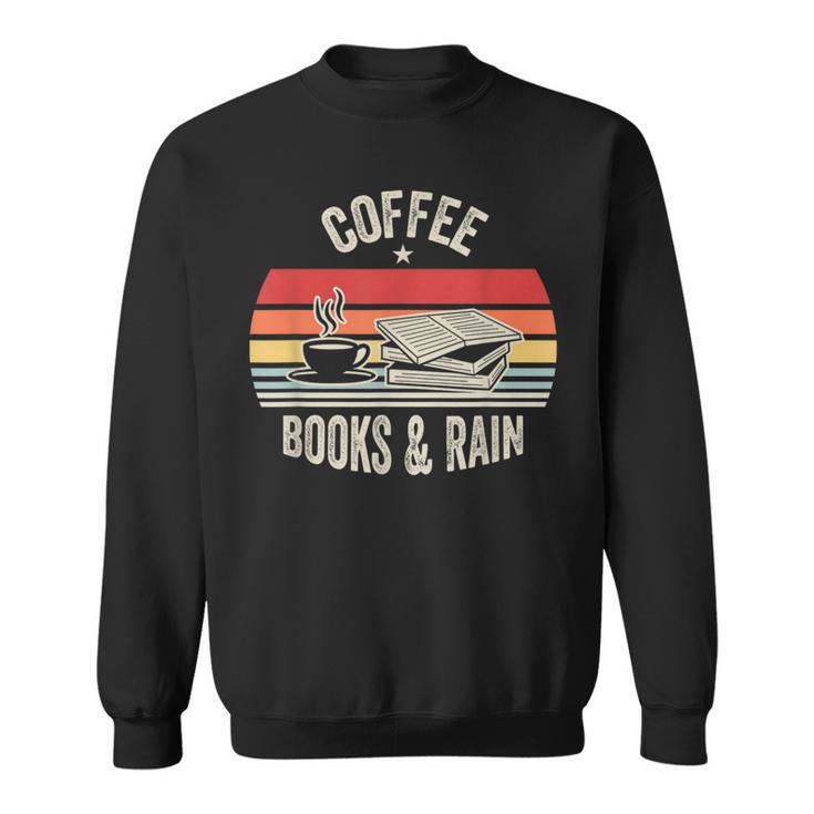 Coffee Books And Rain Retro Vintage Book Lover Reading Sweatshirt