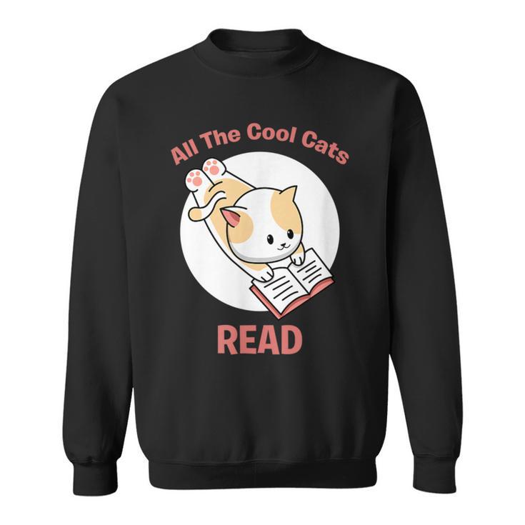 All The Cool Cats Read Book And Cat Lover Sweatshirt