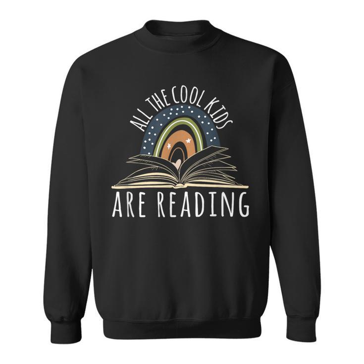 All The Cool Kids Are Reading Teacher Life Read Books Sweatshirt
