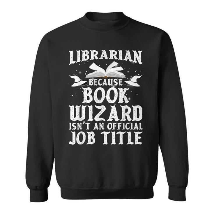 Cool Librarian Art For Men Women Read Library Book Lovers Sweatshirt