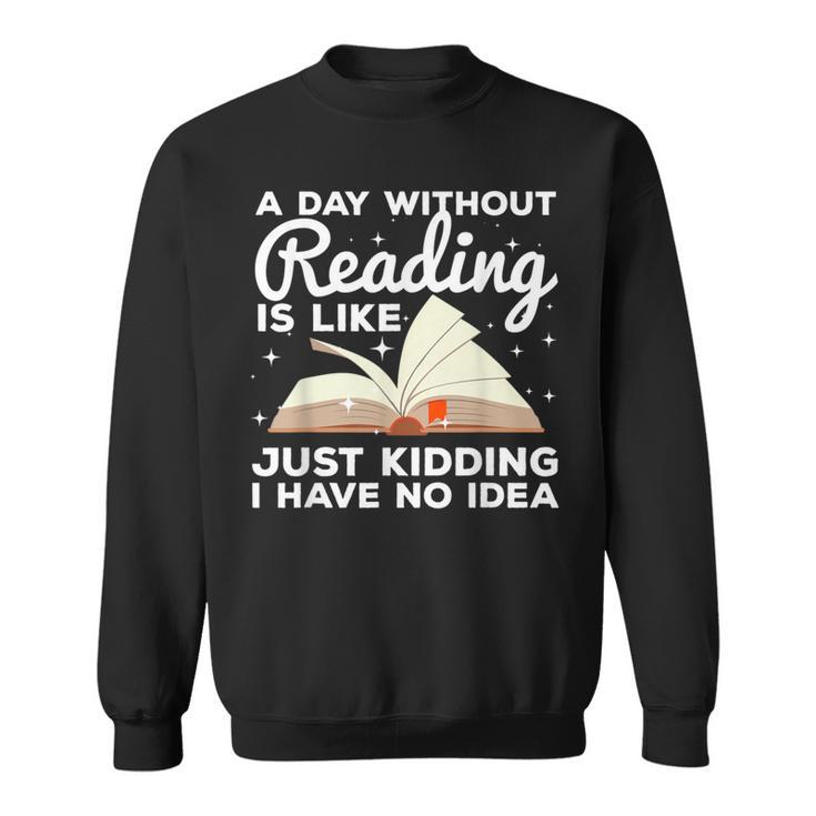 Cool Reading For Men Women Kids Bookworm Teacher Book Reader Sweatshirt