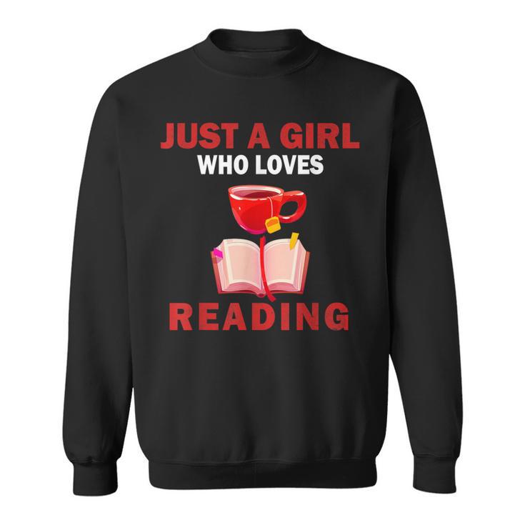 Cute Just A Girl Who Loves Reading Books Women And Girls Sweatshirt