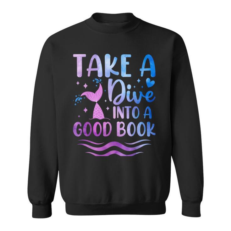 Cute Mermaid Librarian Teacher Dive Into A Good Book Reading Sweatshirt