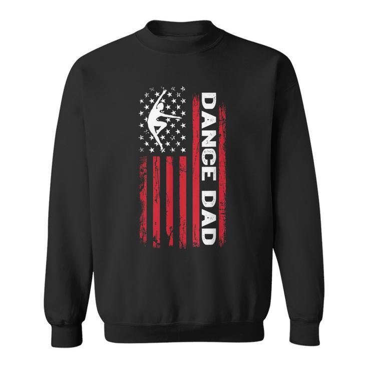 Dance Dad For Father's Day Us American Flag Dancer Mens Sweatshirt