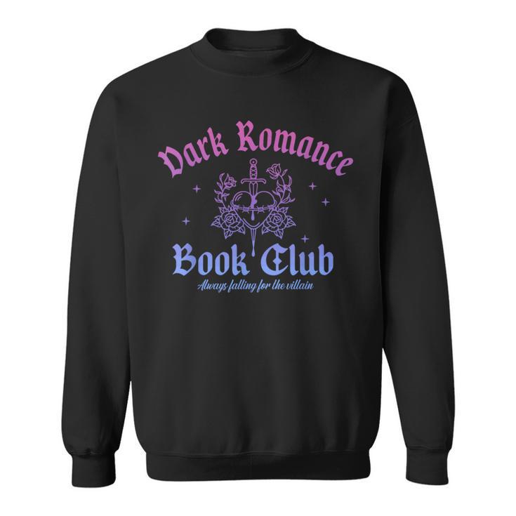 Dark Romance Book Club Always Falling For The Villain Quote Sweatshirt