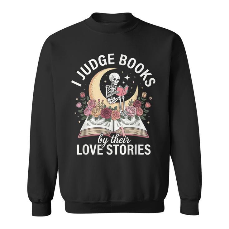 Dark Romance Reader Women Judge Books By Their Love Stories Sweatshirt