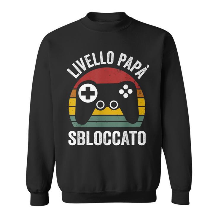 Divertente Nuovo Papà Camicia Papà Livellobloccato Felpa