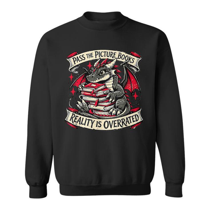Dragon Reading Books Reality Overrated Reader Book Sweatshirt