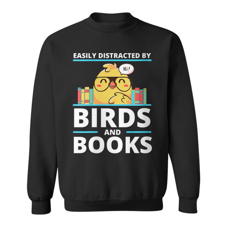Easily Distracted By Birds And Books Sweatshirt